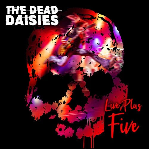 Dead Daisies - Live Plus Five