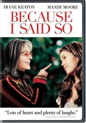 Because I Said So (DVD, 2007)